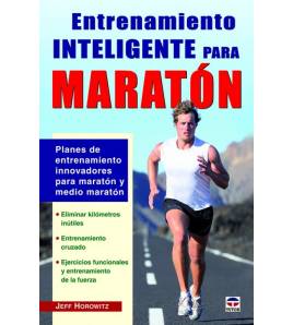 Entrenamiento inteligente para maratón Atletismo 978-84-7902-945-6 Jeff Horowitz