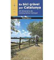 En bici gràvel per Catalunya. 20 itineraris de cicloturisme tranquil|Rafael Vallbona|Gravel|9788413563244|Libros de Ruta