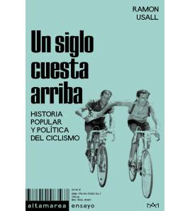 Un siglo cuesta arriba Crónicas / Ensayo 978-84-19583-56-7 Ramon Usall