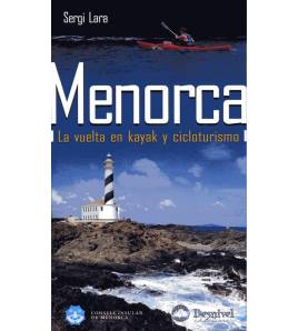 Menorca. La vuelta en kayak y cicloturismo Guías / Viajes 9788498291179