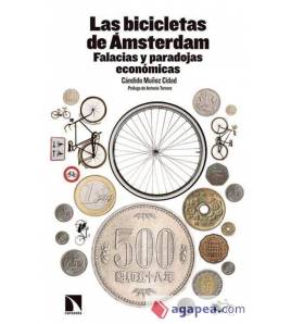 Las bicicletas de Amsterdam. Falacias y paradojas económicas|Cándido Muñoz Cidad|Ciclismo urbano|9788490970461|Libros de Ruta