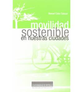 Movilidad sostenible en nuestras ciudades|Manuel Calvo Salazar|Ciclismo urbano|9788447214778|Libros de Ruta