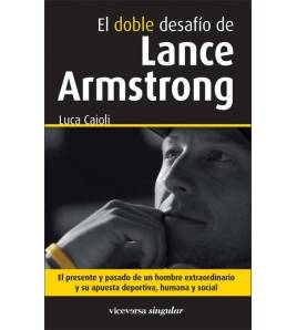 El doble desafío de Lance Armstrong|Luca Caioli|Ciclismo|9788493710958|Libros de Ruta