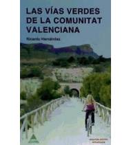 Las Vías Verdes de la Comunitat Valenciana|Ricardo Hernández Villaplana|Guías / Viajes|9788496419308|Libros de Ruta
