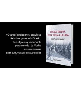 Gustaaf Deloor, de la Vuelta a la luna (ebook)|Juanfran de la Cruz|Ebooks|9788494692826|Libros de Ruta
