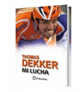 Thomas Dekker. Mi lucha (ebook)|Thijs Zonneveld|Ebooks|9788494692840|Libros de Ruta