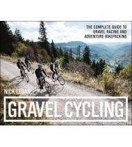 Gravel Cycling: The Complete Guide to Gravel Racing and Adventure Bikepacking||Inglés|9781937715700|Libros de Ruta