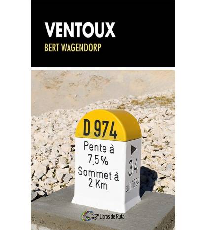 Ventoux|Bert Wagendorp|Nuestros Libros|9788494692871|Libros de Ruta