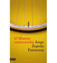 Muerte contrarreloj Novelas / Ficción 978-84-233-5406-1 Jorge Zepeda Patterson