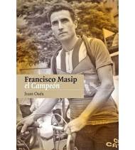 Francisco Masip, el campeón|Juan Osés|Biografías|9788461416271|Libros de Ruta
