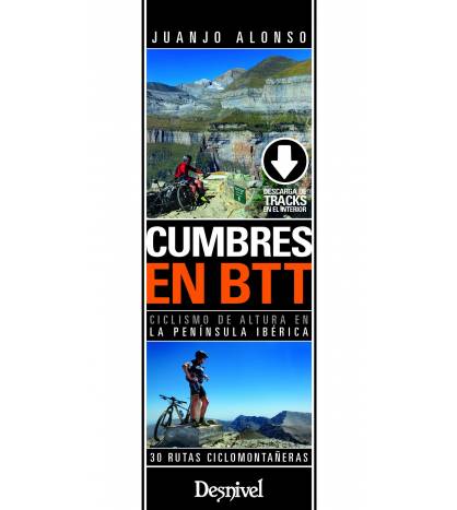 Cumbres en BTT. Ciclismo de altura en la península ibérica|Juanjo Alonso|BTT|9788498294286|Libros de Ruta