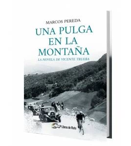 Una pulga en la montaña. La novela de Vicente Trueba|Marcos Pereda|Nuestros Libros|9788494692857|Libros de Ruta