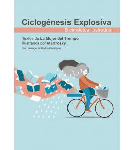 Ciclogénesis Explosiva. Bicirrelatos ilustrados.||Novelas / Ficción|9788417608484|Libros de Ruta