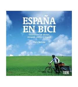 España en bici: Cicloturismo de alforjas, sosegado, poético y sensual||Guías / Viajes|9788415802693|Libros de Ruta