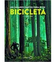 100 lugares únicos para ir en bicicleta Guías / Viajes 978-84-08-19344-9