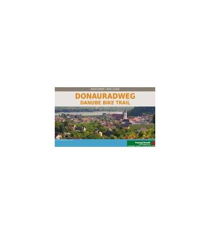 Danube Bike Trail Passau-Viena-Bratislava Bike Guide 1:125:000 Viajes 978-3-7079-1706-2