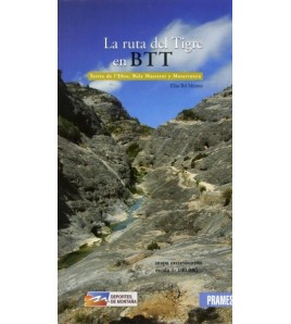 La ruta del Tigre en BTT. Terres de l'Ebre, Baix Maestrat y Matarranya.||Guías / Viajes|9788483212950|Libros de Ruta