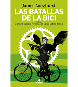 Las batallas de la bici|James Longhurst|Ciclismo urbano|9788416946334|Libros de Ruta