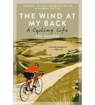 The Wind At My Back: A Cycling Life|Paul Maunder|Inglés|9781472948151|Libros de Ruta