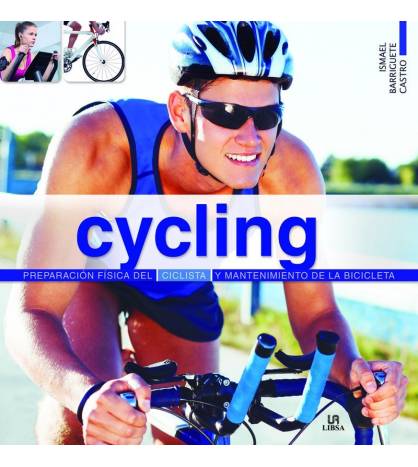 Cycling. Preparación física del ciclista y mantenimiento de la bicicleta|Ismael Barriguete Castro|Mecánica de bicicletas: carretera, montaña y gravel|9788466229593|Libros de Ruta