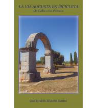 La Vía Augusta en bicicleta. De Cádiz a los Pirineos||Guías / Viajes|9788409076475|Libros de Ruta