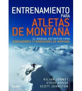 Entrenamiento para atletas de montaña. El manual definitivo para esquiadores y corredores de montaña Atletismo 9788498294880 ...