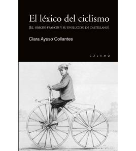 El léxico del ciclismo|Clara Ayuso Collantes|Crónicas / Ensayo|9788416742196|Libros de Ruta