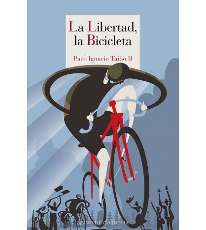 La libertad, la bicicleta Novelas / Ficción 9788418141164 Paco Ignacio Taibo II