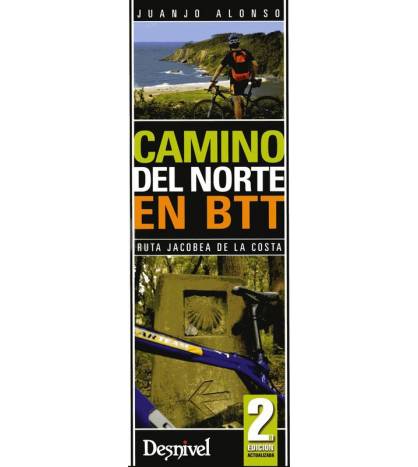 Camino del Norte en BTT. Ruta jacobea de la costa Camino de Santiago 978-84-98291834 Juanjo Alonso
