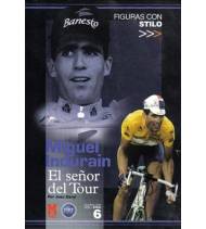 Miguel Indurain. El señor del Tour|Josu Garai|Biografías|9788481061192|Libros de Ruta