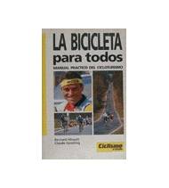La bicicleta para todos. Manual práctico del cicloturismo Crónicas / Ensayo 978-84-87812-08-8 Bernard Hinault, Claude Genzling