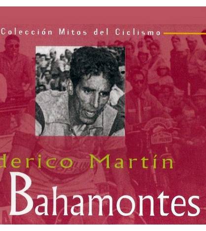 Federico Martín Bahamontes|Javier Bodegas|Biografías|9788487812545|Libros de Ruta