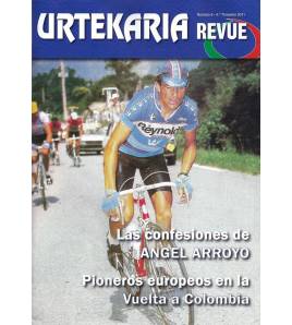Urtekaria Revue, num. 5. Las confesiones de Ángel Arroyo. Pioneros europeos en la Vuelta a Colombia Revistas Revue5 Javier Bo...