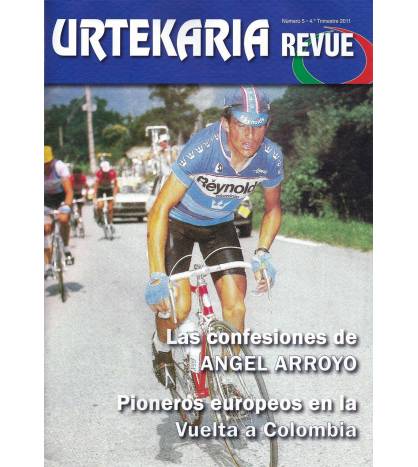 Urtekaria Revue, num. 5. Las confesiones de Ángel Arroyo. Pioneros europeos en la Vuelta a Colombia Revistas Revue5 Javier Bo...
