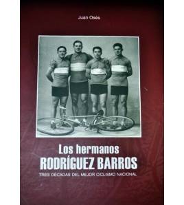 Los hermanos Rodríguez Barros, 30 años del mejor ciclismo español|Juan Osés|Biografías|9788484573333|Libros de Ruta