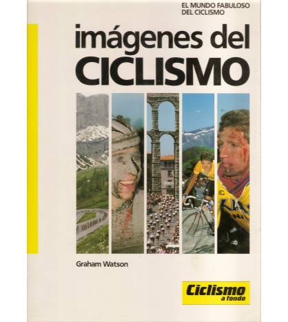 Imágenes del Ciclismo|Graham Watson|Fotografía|9788440457813|Libros de Ruta