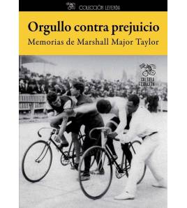 Orgullo contra prejuicio: Memorias de Marshall Major Taylor Librería 978-84-939948-8-4 Marshall Taylor