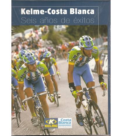 Kelme-Costa Blanca. Seis años de éxitos.|Francisco Chico Pérez|Historia|9788487032622|Libros de Ruta