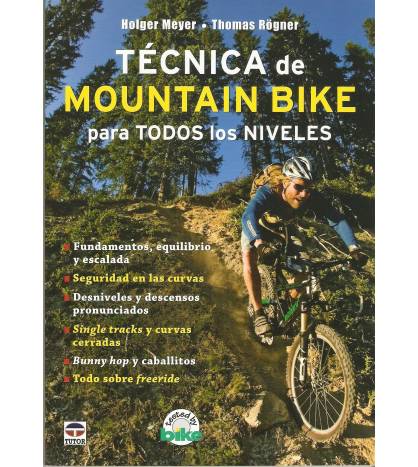 Técnica de mountain bike para todos los niveles|Holger Meyer, Thomas Rögner|Entrenamiento ciclismo|9788479027544|Libros de Ruta
