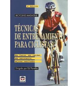 Técnicas de entrenamiento para ciclistas|Ed Pavelka|Entrenamiento ciclismo|9788479023015|Libros de Ruta
