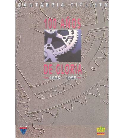 Cantabria ciclista: 100 años de gloria, 1895-1995|Armando González Ruiz|Historia|9788460546757|Libros de Ruta
