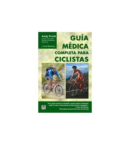 Guía médica completa para ciclistas|Andrew L. Pruitt, Fred Matheny|Salud / Nutrición|9788479026806|Libros de Ruta