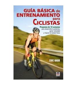 Guía básica de entrenamiento para ciclistas Entrenamiento 978-84-7902-714-8 Eric Harr