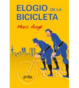 Elogio de la bicicleta Crónicas / Ensayo 978-84-9784-325-6 Marc Augé