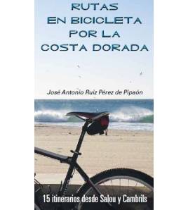 Rutas en bicicleta por la Costa Dorada|José Antonio Ruiz Pérez de Pipaón|Guías / Viajes|9788461633807|Libros de Ruta