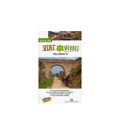 Guía de Vías Verdes. Volumen III Guías / Viajes 978-84-9776-753-8
