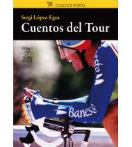 Cuentos del Tour|Sergi López-Egea|Crónicas / Ensayo|9788494189845|Libros de Ruta