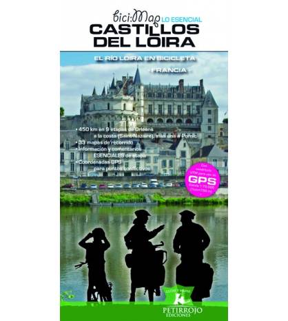 Castillos del Loira. El río Loira en bicicleta Guías / Viajes 978-84-940952-5-2 Bernard Datcharry, Valeria H. Mardones