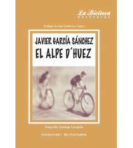 El Alpe d'Huez Novelas / Ficción 978-84-942254-1-3  Javier Garcia Sánchez
