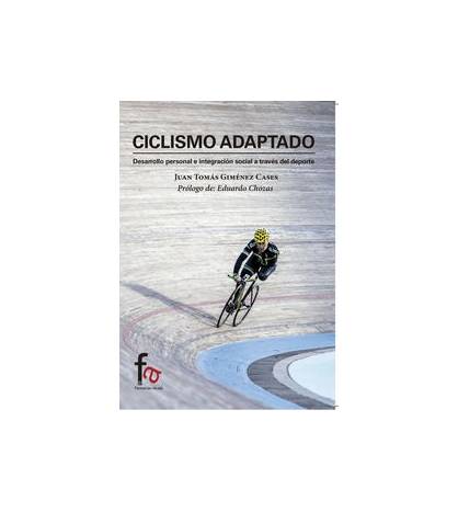 Ciclismo adaptado|Juan Tomás Giménez Cases|Entrenamiento ciclismo|9788490880036|Libros de Ruta